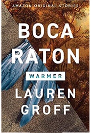 Boca Raton (Lauren Groff)