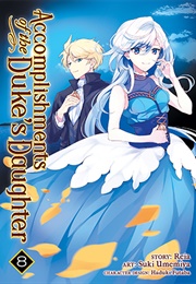 Accomplishments of the Duke&#39;s Daughter Vol. 8 (Reia)