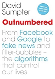 Outnumbered: From Facebook and Google (David Sumpter)