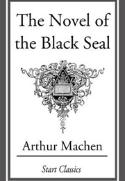 The Novel of the Black Seal (Arthur Machen)