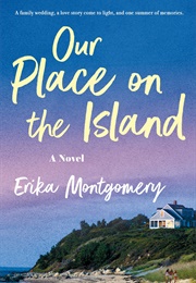 Our Place on the Island (Erika Montgomery)