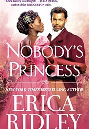 Nobody&#39;s Princess (Erica Ridley)