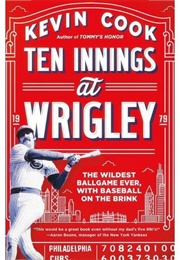 Ten Innings at Wrigley (Kevin Cook)
