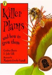 Killer Plants and How to Grow Them (Gordon Cheers)