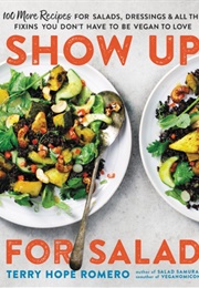 Show Up for Salad (Terry Hope Romero)