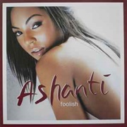 Foolish - Ashanti