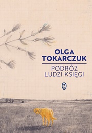 Podróż Ludzi Księgi (Olga Tokarczuk)