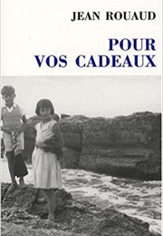 Pour Vos Cadeaux (Jean Rouaud)