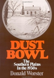 Dust Bowl: The Southern Plains in the 1930s (Donald Worster)