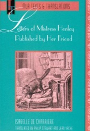 Letters of Mistress Henley Published by Her Friend (Isabelle De Charrière)