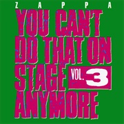 You Can&#39;t Do That on Stage Anymore, Vol. 3 (Frank Zappa, 1989)