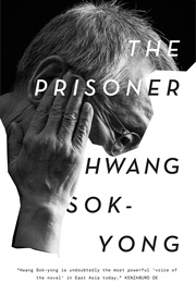 The Prisoner: A Memoir (Hwang Sok-Yong)