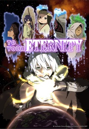 To Your Eternity (2021)