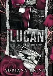 Lucan: &quot;The End&quot; (Adriana Brinne)