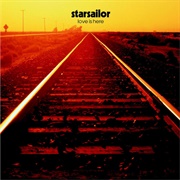 Starsailor - Love Is Here