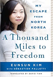 A Thousand Miles to Freedom (Eunsun Kim)