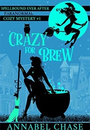 Crazy for Brew (Annabel Chase)