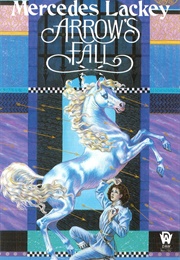 Arrows of the Fall (Mercedes Lackey)