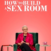 How to Build a Sex Room