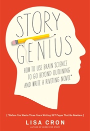 Story Genius (Lisa Cron)