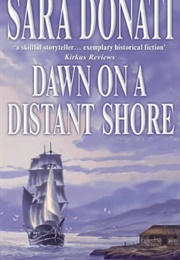 Dawn on a Distant Shore (Sara Donati)