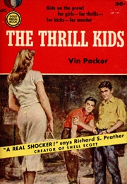 The Thrill Kids (Vin Packer)