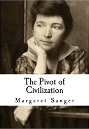 The Pivot of Civilization (Margaret Sanger)