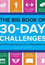 The Big Book of 30-Day Challenges (Rosanna Casper)