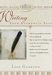 Writing Your Authentic Self (Lois Guarino)