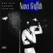 Nanci Griffith - One Fair Summer Evening