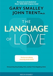 The Language of Love: The Secret to Being Instantly Understood (Smalley, Gary and Trent, John)