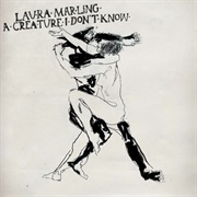 Laura Marling - A Creature I Don&#39;t Know