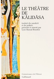 Le Théâtre De Kālidāsa (Kālidāsa)