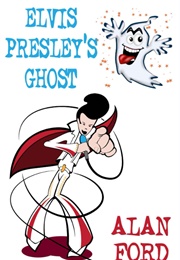 Elvis Presley&#39;s Ghost (Alan Ford)