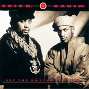 Let the Rhythm Hit &#39;em (Eric B. &amp; Rakim, 1990)