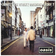 (What&#39;s the Story) Morning Glory? - Oasis