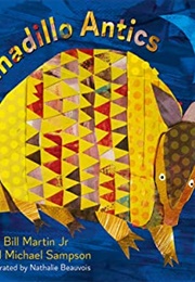 Armadillo Antics (Bill Martin Jr.)