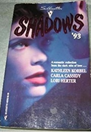 Shadows &#39;93 (Kathleen Korbel)