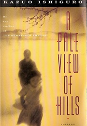 A Pale View of Hills (Kazuo Ishiguro)