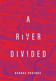 A River Divided (George Paxinos)