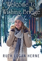 Welcome to Wishing Bridge (Ruth Logan Herne)