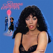 Bad Girls - Donna Summer