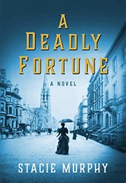 A Deadly Fortune (Stacie Murphy)