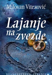 Lajanje Na Zvezde (Milovan Vitezović)