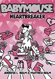 Heartbreaker (Babymouse, #5) (Jennifer L. Holm)