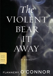 The Violent Bear It Away (Flannery O&#39;Connor)