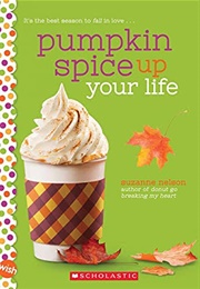 Pumpkin Spice Up Your Life (Suzanne Nelson)