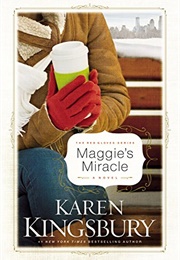 Maggie&#39;s Miracle (Karen Kingsbury)