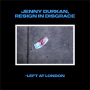 Jenny Durkan, Resign in Disgrace EP (Left at London, 2020)