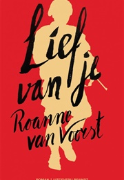 Lief Van Je (Roanne Van Voorst)